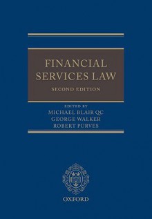 Financial Services Law - Michael Blair, George Walker, Robert Purves