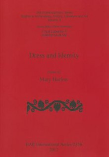 Dress and Identity (Iaa Interdisciplinary Series) - Mary Harlow