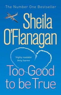 Too Good To Be True - Sheila O'Flanagan