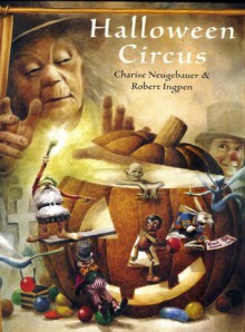 Halloween Circus - Charise Neugebauer, Robert Ingpen, Nannie Kuiper