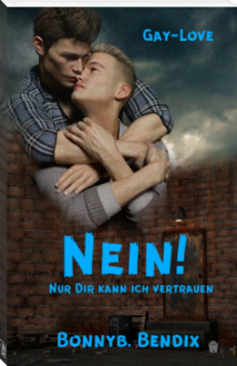 Nein: Nur Dir kann ich vertrauen - Bonnyb. Bendix