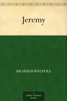 Jeremy - Sir Hugh Walpole