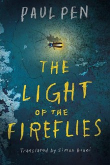 The Light of the Fireflies - Paul Pen,Simon Bruni