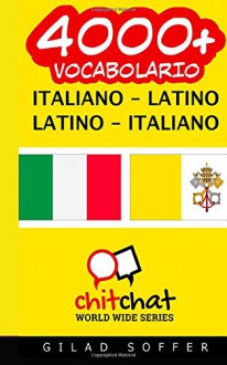 4000+ italiano - latino latino - italiano vocabolario (Italian Edition) - Gilad Soffer