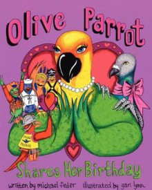 Olive Parrot Shares Her Birthday - Michael Feder