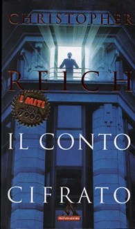 Il conto cifrato - Christopher Reich, Nicoletta Lamberti