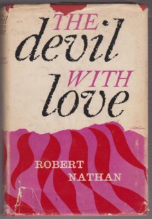 The Devil With Love by Robert Nathan - Robert Nathan