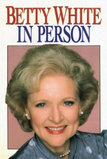 Betty White in Person - Betty White