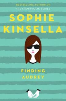 Finding Audrey - Sophie Kinsella