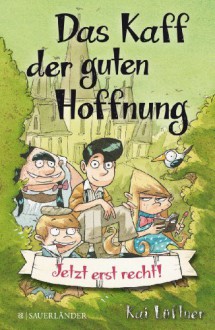 Das Kaff der guten Hoffnung - Jetzt erst recht! - Kai Lüftner, Dominik Rupp