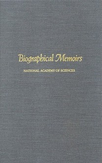 Biographical Memoirs: V.60 - Office of the Home Secretary, National Academy of Sciences