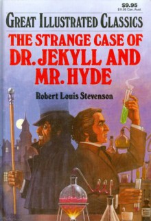 The Strange Case of Dr. Jekyll and Mr. Hyde -- The Merry Adventures of Robin Hood -- The Adventures of Huckleberry Finn, 3 Vols. Set (Great Illustrated Classics, Assorted Volumes) - Robert Louis Stevenson, Howard Pyle, Mark Twain, Mitsu Yamamoto, Deborah Kestel, Deidre S. Laiken