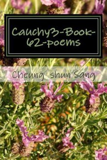 Cauchy3 Book 62 Poems: Causation - Cheung Shun Sang