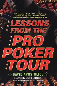 Lessons From The Professional Poker Tour - David Apostolico