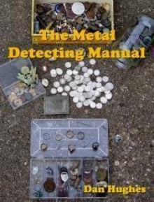 The Metal Detecting Manual - Dan Hughes