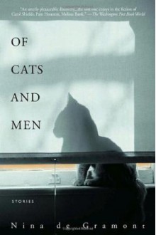 Of Cats and Men - Nina de Gramont