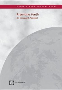 Argentine Youth: An Untapped Potential - Bank World Bank