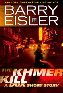 The Khmer Kill: A Dox Short Story - Barry Eisler