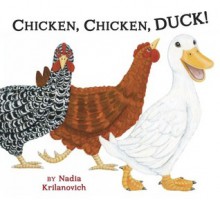 Chicken, Chicken, Duck! - Nadia Krilanovich