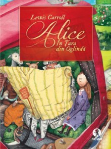 Alice in Tara din Oglinda - Lewis Carroll