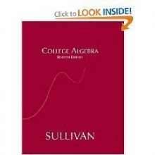 College Algebra 7th Edition (Seventh Edition) - M. Sullivan