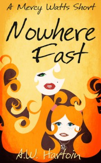 Nowhere Fast - A.W. Hartoin