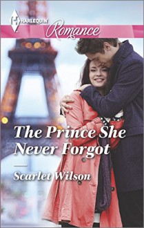 The Prince She Never Forgot (Harlequin Romance) - Scarlet Wilson