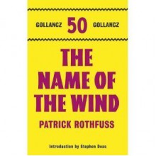 The Name of the Wind: The Kingkiller Chonicle: Book 1 (Gollancz 50) by Patrick Rothfuss (2011) Paperback - Patrick Rothfuss