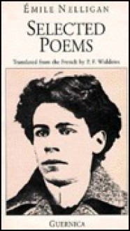 Selected Poems (Essential Poets, 73) - Émile Nelligan, P.F. Widdows