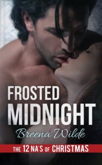 Frosted Midnight (The 12 NA's of Christmas) - Breena Wilde