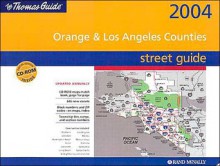 The Thomas Guide 2004 Orange and Los Angeles Counties, 2004: Street Guide California - Thomas Brothers Maps