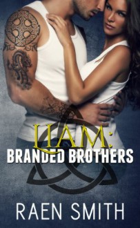 Liam: Branded Brothers - Raen Smith