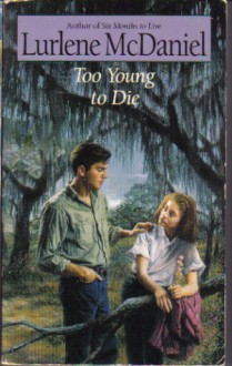 Too Young to Die - Lurlene McDaniel