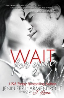 Wait for You (Wait for You, #1) - J. Lynn