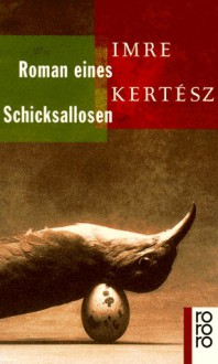 Roman eines Schicksallosen - Imre Kertész