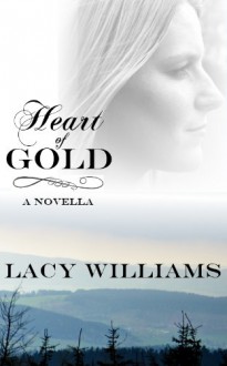 Heart of Gold - Lacy Williams