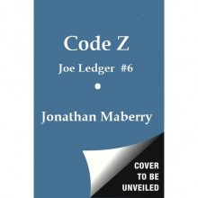 Code Z (Joe Ledger, #6) - Jonathan Maberry