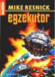 Egzekutor - Mike Resnick