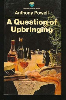 A Question Of Upbringing: A Novel - Anthony Powell