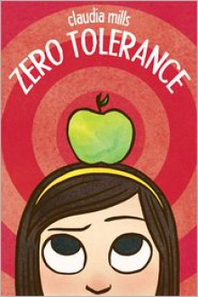 Zero Tolerance - Claudia Mills