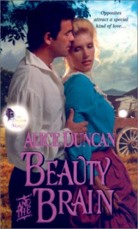 The Beauty and the Brain (Dream Maker Series #2) - Alice Duncan