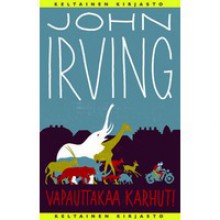 Vapauttakaa karhut - John Irving, Kristiina Rikman