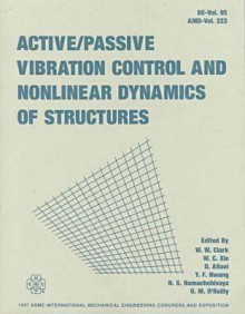 Active - Passive Vibration Control & Nonlinear Dynamics of Structures - American Society of Mechanical Engineers