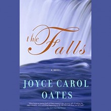 The Falls - Joyce Carol Oates, Anna Fields, HarperAudio