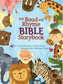 My Read and Rhyme Bible Storybook - Cindy Kenney, Christiane Engel