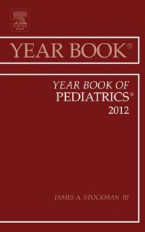 The Year Book of Pediatrics - James A. Stockman