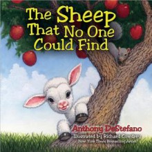 The Sheep That No One Could Find - Anthony DeStefano, Richard Cowdrey