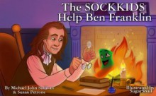 The SOCKKIDS Help Ben Franklin - Michael John Sullivan, Susan Petrone, SugarSnail