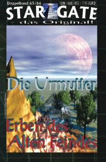 STAR GATE Doppelband 065-066: Die Urmutter (STAR GATE - das Original - Doppelband) (German Edition) - Wilfried A. Hary