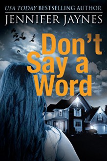 Don't Say a Word (Strangers Series) - Jennifer Minar-Jaynes